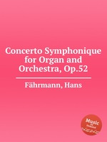 Concerto Symphonique for Organ and Orchestra, Op.52