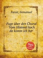 Fuge ber den Choral `Vom Himmel hoch da komm ich her`