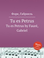 Tu es Petrus. Tu es Petrus by Faur, Gabriel