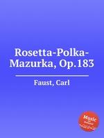 Rosetta-Polka-Mazurka, Op.183