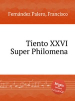 Tiento XXVI Super Philomena