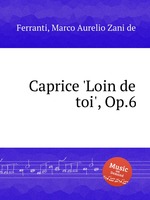 Caprice `Loin de toi`, Op.6