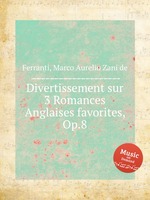 Divertissement sur 3 Romances Anglaises favorites, Op.8