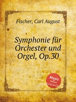Symphonie fr Orchester und Orgel, Op.30