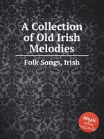 A Collection of Old Irish Melodies