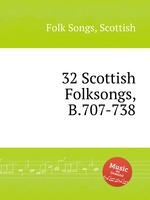 32 Scottish Folksongs, B.707-738