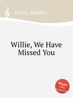 Willie, We Have Missed You