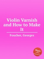 Violin Varnish and How to Make It