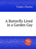 A Butterfly Lived in a Garden Gay