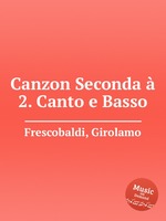 Canzon Seconda 2. Canto e Basso