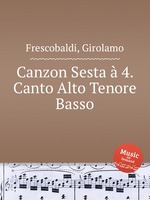 Canzon Sesta 4. Canto Alto Tenore Basso