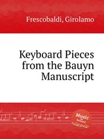 Keyboard Pieces from the Bauyn Manuscript