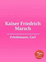 Kaiser Friedrich Marsch