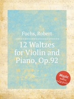 12 Waltzes for Violin and Piano, Op.92