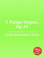 5 Pange lingua, Op.49