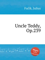 Uncle Teddy, Op.239