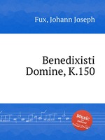 Benedixisti Domine, K.150