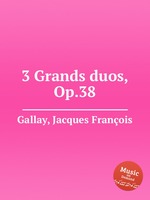 3 Grands duos, Op.38