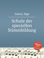 Schule der speziellen Stimmbildung