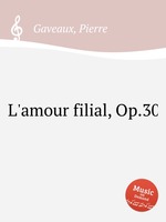 L`amour filial, Op.30