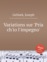 Variations sur `Pria ch`io l`impegno`