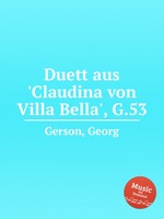Duett aus `Claudina von Villa Bella`, G.53