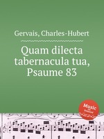 Quam dilecta tabernacula tua, Psaume 83