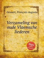 Verzameling van oude Vlaemsche liederen