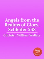 Angels from the Realms of Glory, Schleifer 238