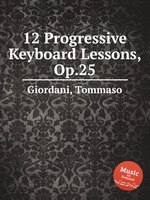 12 Progressive Keyboard Lessons, Op.25