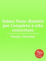 Salmo Nunc dimittis per Compieta  otto concertato