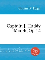 Captain J. Huddy March, Op.14