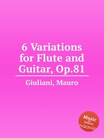 6 Variations for Flute and Guitar, Op.81
