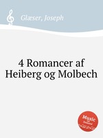 4 Romancer af Heiberg og Molbech