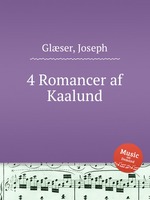 4 Romancer af Kaalund
