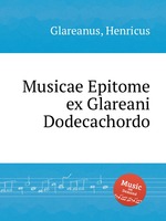 Musicae Epitome ex Glareani Dodecachordo