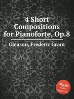 4 Short Compositions for Pianoforte, Op.8