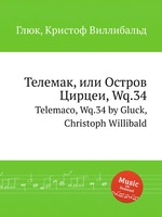 Телемак, или Остров Цирцеи, Wq.34. Telemaco, Wq.34 by Gluck, Christoph Willibald