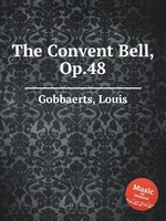 The Convent Bell, Op.48