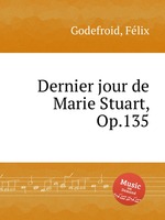 Dernier jour de Marie Stuart, Op.135