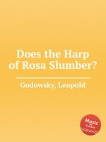 Does the Harp of Rosa Slumber?