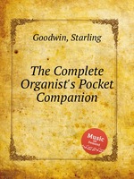 The Complete Organist`s Pocket Companion