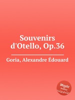 Souvenirs d`Otello, Op.36