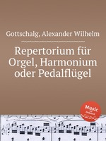 Repertorium fr Orgel, Harmonium oder Pedalflgel