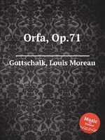 Orfa, Op.71