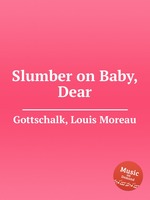 Slumber on Baby, Dear