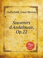 Souvenirs d`Andalousie, Op.22