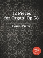 12 Pieces for Organ, Op.36