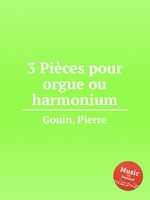 3 Pices pour orgue ou harmonium