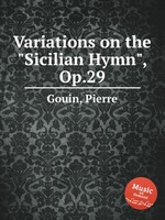 Variations on the "Sicilian Hymn", Op.29